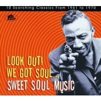 Look Out! We Got Soul (Sweet Soul Music) -   - (CD / L)