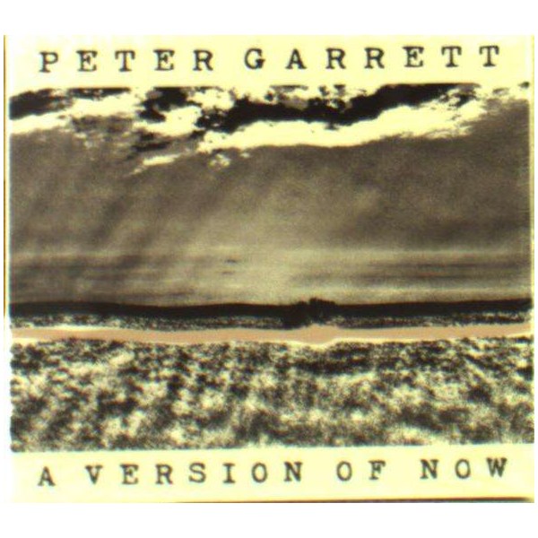 Peter Garrett: A Version Of Now -   - (CD / A)