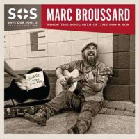 Marc Broussard: Save Our Soul II: Soul On A Mission -   -...