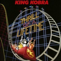 King Kobra: Thrill Of A Lifetime (Collectors-Edition)...