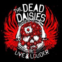 The Dead Daisies: Live & Louder -   - (CD / L)