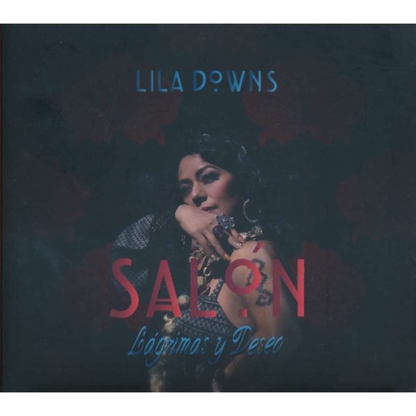 Lila Downs: Salón Lágrimas Y Deseo -   - (CD / S)