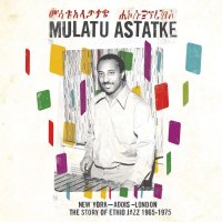 Mulatu Astatqé: New York-Addis-London - The Story...