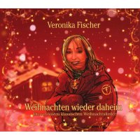 Veronika Fischer: Weihnachten wieder daheim