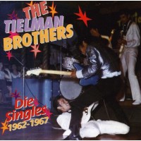 The Tielman Brothers: Die Singles