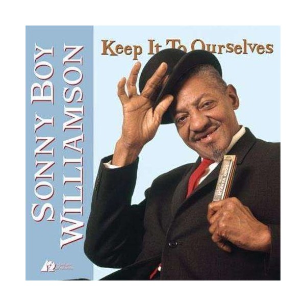 Sonny Boy Williamson II.: Keep It To Ourselves (180g)