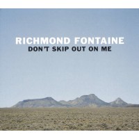 Richmond Fontaine: Dont Skip Out On Me (180g)...