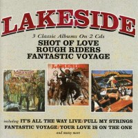 Lakeside: Shot Of Love / Rough Riders / Fantastic Voyage...