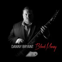 Danny Bryant: Blood Money -   - (CD / B)