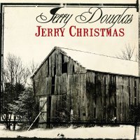 Jerry Douglas: Jerry Christmas -   - (CD / J)