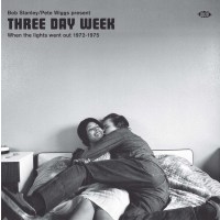 Three Day WeekWhen The Light Went Out 1972 - 1975