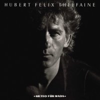 Hubert-Felix Thiefaine: Meteo Fur Nada -   - (CD / M)