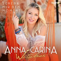 Anna-Carina Woitschack: Schenk mir den Moment -   - (CD / S)