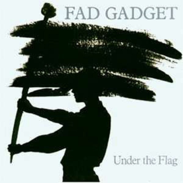 Fad Gadget: Under The Flag -   - (CD / U)