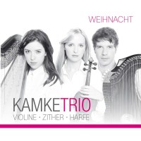 Kamke Trio: Weihnacht: Violine, Zither, Harfe -   - (CD / W)