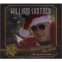 William Shatner: Shatner Claus: The Christmas Album -   -...