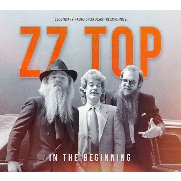 ZZ Top: In The Beginning: Radio Broadcast Archives -   - (CD / I)