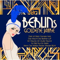 Various Artists: Berlins goldene Jahre