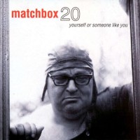 Matchbox Twenty: Yourself Or Someone Like You (Clear...