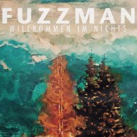 Fuzzman: Willkommen im Nichts -   - (LP / W)