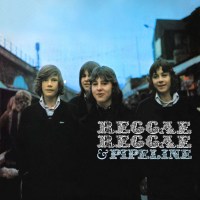 Various Artists: Reggae Reggae 2 / Pipeline