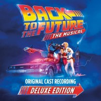 Original Cast of Back To The Future: The Musical: Back to...