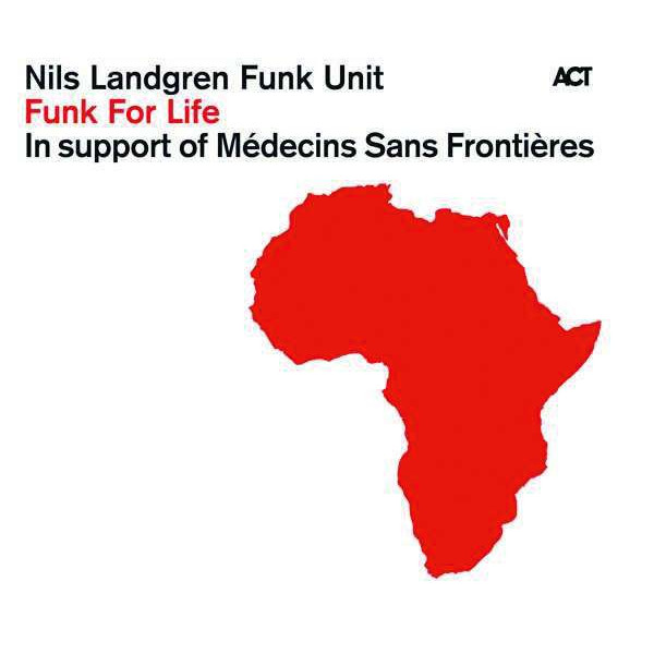 Nils Landgren: Funk For Life -   - (CD / F)