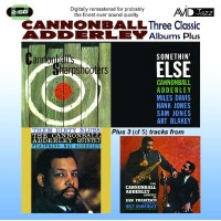 Cannonball Adderley (1928-1975): Three Classic Albums...