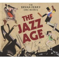 Bryan Ferry Orchestra: The Jazz Age -   - (CD / T)