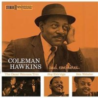 Oscar Peterson (1925-2007): Coleman Hawkins And His...