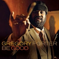 Gregory Porter: Be Good -   - (CD / B)