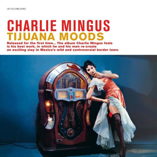 Charles Mingus (1922-1979): Tijuana Moods (180g) -   - (LP / T)