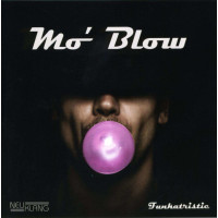 Mo Blow: Funkatristic -   - (CD / F)