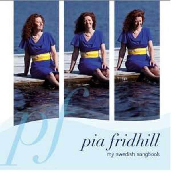 Pia Fridhill: My Swedish Songbook -   - (CD / M)