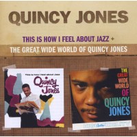 Quincy Jones: This Is How I Feel About Jazz / The Great...