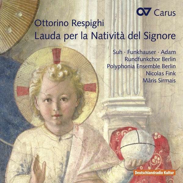 Ottorino Respighi (1879-1936): Lauda per la Nativita del Signore -   - (CD / L)