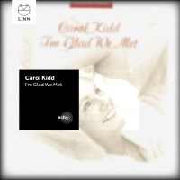 Carol Kidd: Im Glad We Met -   - (CD / I)