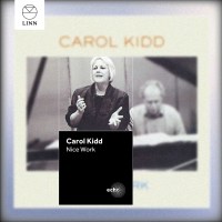 Carol Kidd: Nice Work -   - (CD / N)