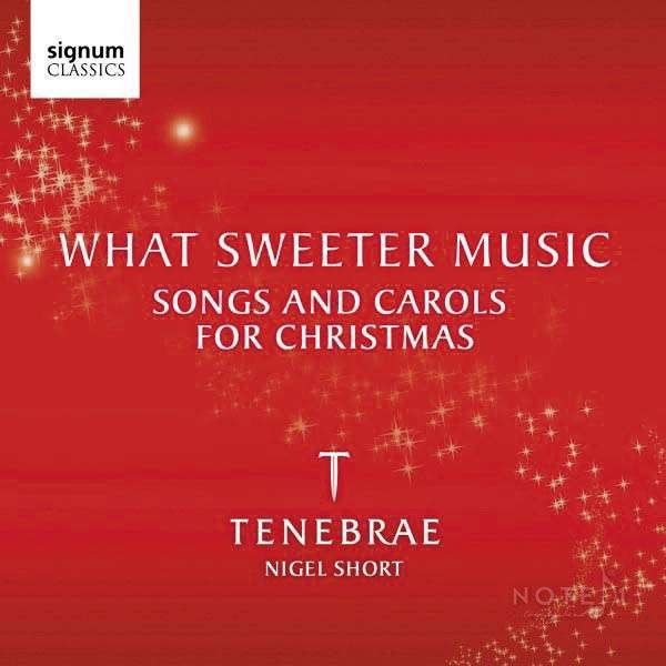 Tenebrae - What Sweeter Music (Songs & Carols for Christmas) -   - (CD / T)