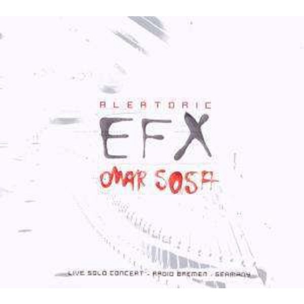 Omar Sosa: Aleatoric EFX -   - (CD / A)