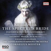 Antonin Dvorak (1841-1904): Die Geisterbraut (in...