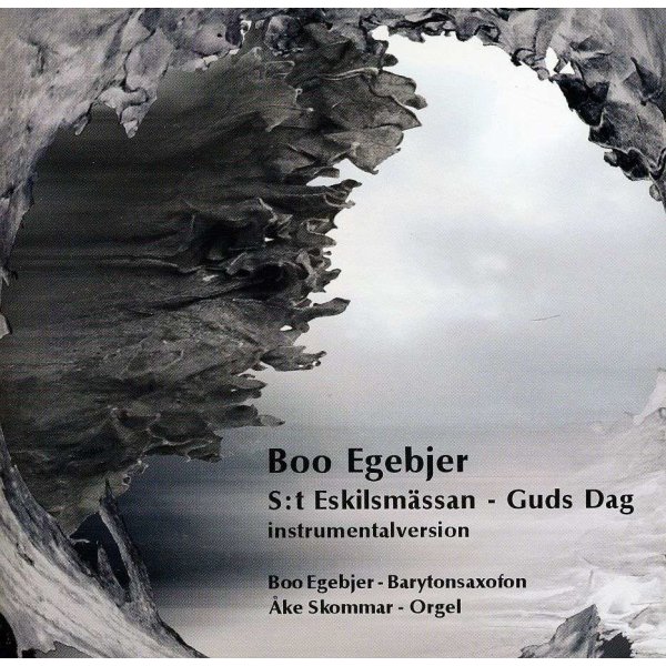 Boo Egebjer (2. Hälfte 20. Jahrhundert): S:T Eskilsmässan (arr. für Saxophon & Orgel) -   - (CD / S)