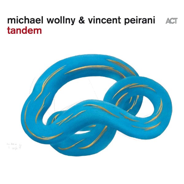 Michael Wollny & Vincent Peirani: Tandem -   - (CD / T)