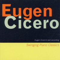 Eugen Cicero: Swinging Piano Classics: Live 1996 -   -...