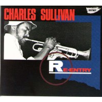 Charles Sullivan: Re-Entry -   - (CD / R)