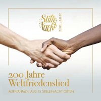 Stille Nacht - 200 Jahre Weltfriedenslied (Aufnahme aus...