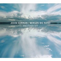 John Surman & Bergen Big Band: Another Sky -   - (CD...