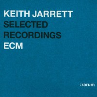 Keith Jarrett: Selected Recordings - Rarum Anthology -...