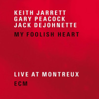 Keith Jarrett: My Foolish Heart: Live At Montreux 2001 -...