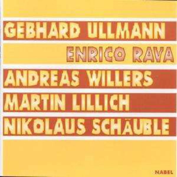 Gebhard Ullmann, Enrico Rava, Andreas Willers & Martin Lillich: Rava / Ullmann / Willers / Lillich / Schäuble -   - (CD / R)